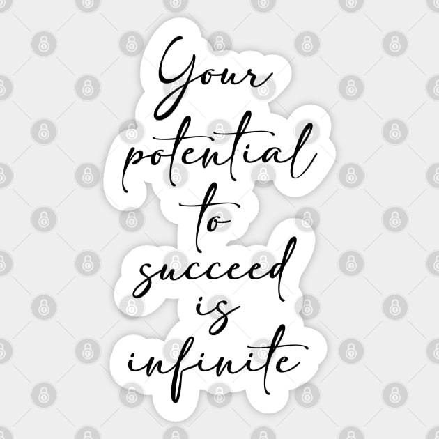 Your potential is infinite Sticker by cariespositodesign
